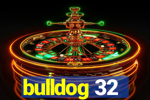 bulldog 32